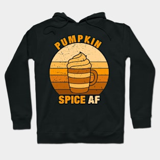 Pumpkin Spice AF - Funny Halloween Gifts 2 Hoodie